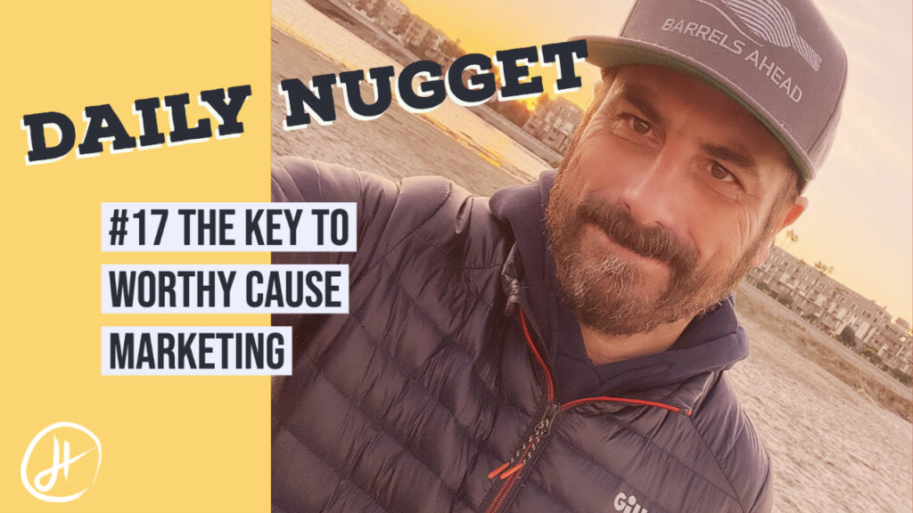 #17 Daily Nugget - Drew Thomas Hendricks - Worthy Cause Marketing